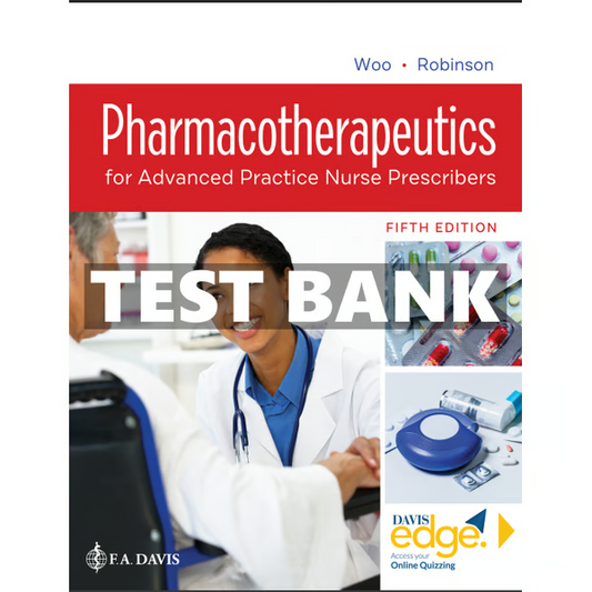 Test Bank for Pharmacotherapeutics for Advanced Practice Nurse Prescribers 5th Edition