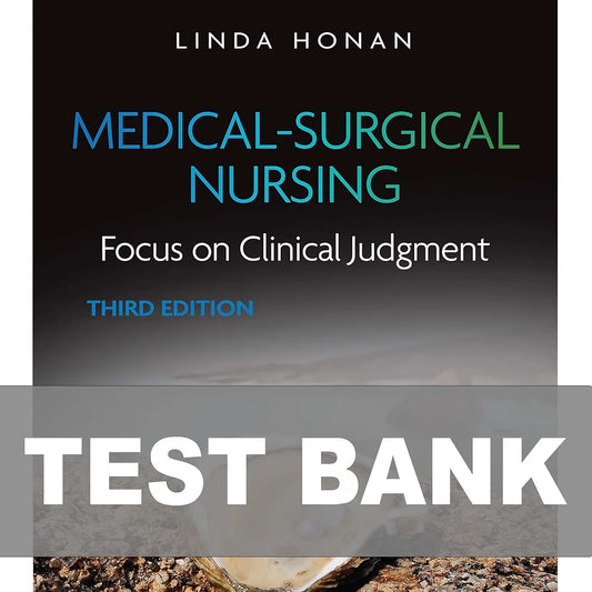 Test Bank for Medical-Surgical Nursing Focus on Clinical Judgment 3rd Edition