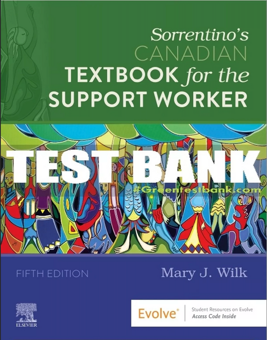 Test Bank for Sorrentinos Canadian Textbook for the Support Worker 5th Edition