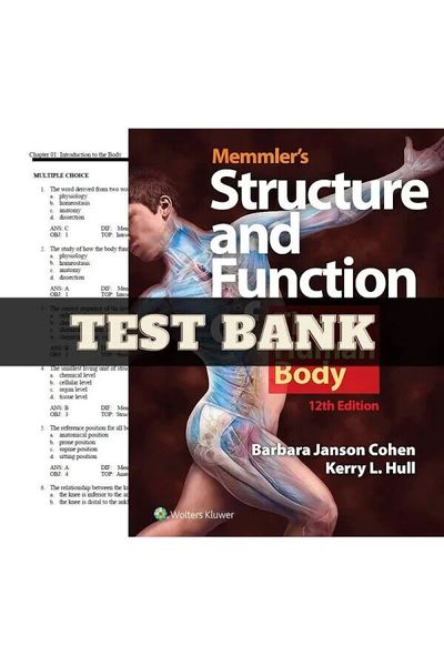 Test Bank for Memmler's Structure & Function of the Human Body 12th Edition Cohen