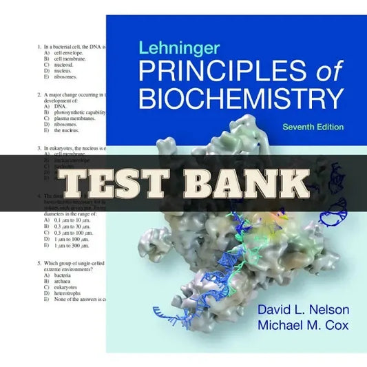 Test Bank for Lehninger Principles of Biochemistry 7th Edition