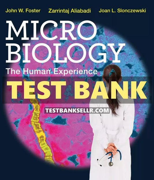 Test Bank for Microbiology The Human Experience 1st Edition Foster