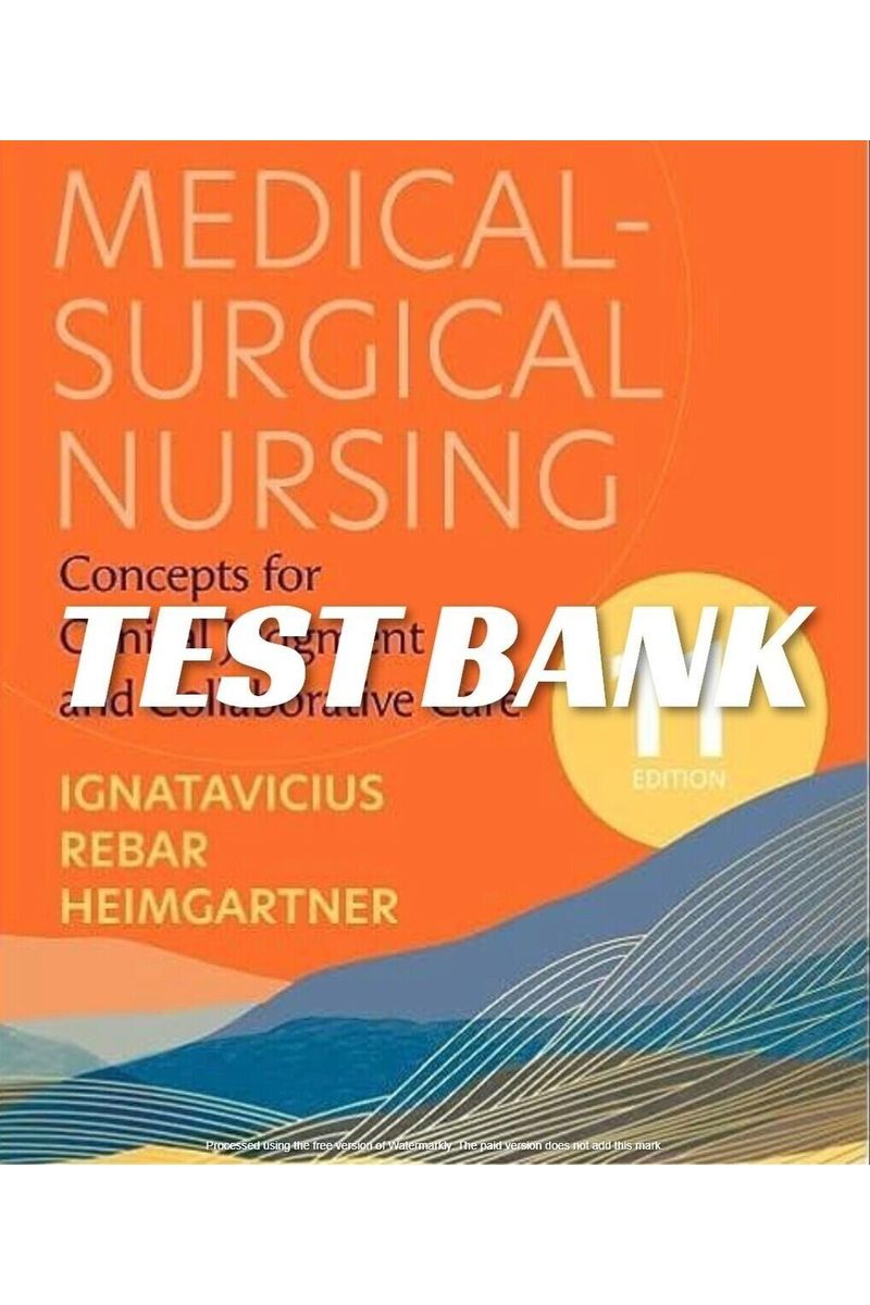 Test Bank for Medical Surgical Nursing Concepts For Clinical 11th Edition