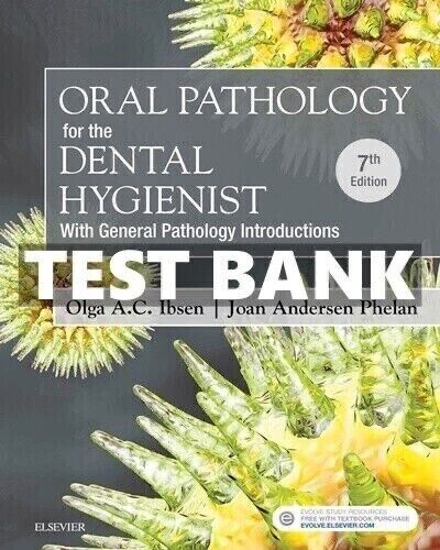Test Bank For Oral Pathology for the Dental Hygienist 7th Edition by Ibsen