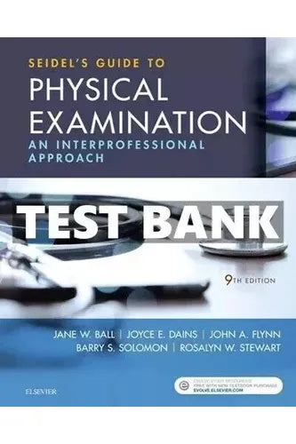 Test Bank Seidel’s Guide to Physical Examination 9th Edition