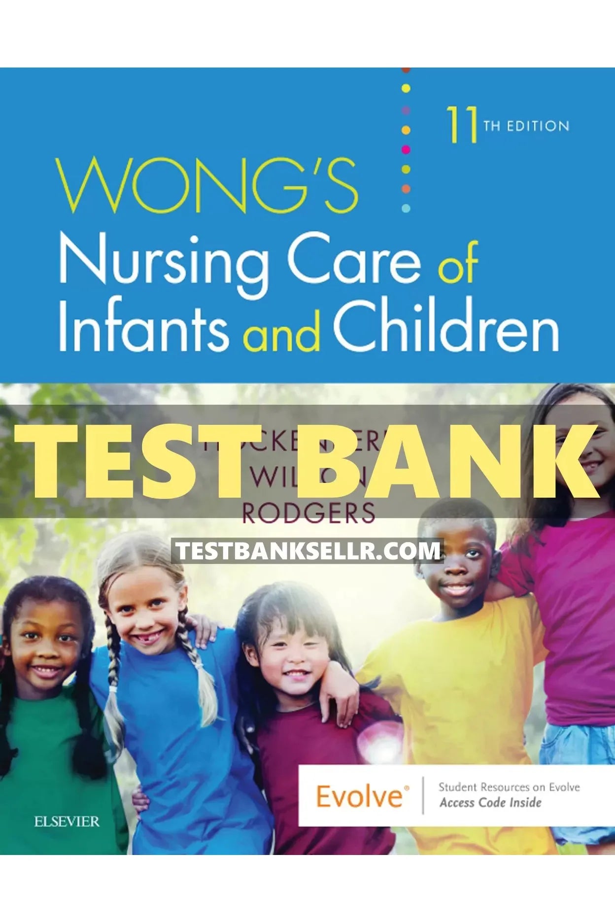 Test Bank for Wong's Nursing Care of Infants and Children 11th Edition Hockenberry