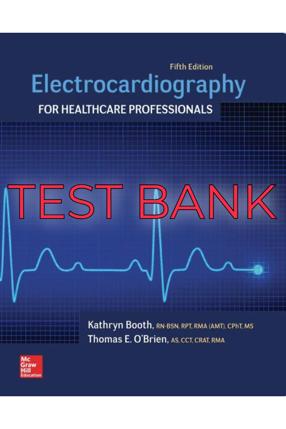 Test Bank for Electrocardiography for Healthcare Professionals 5th Edition