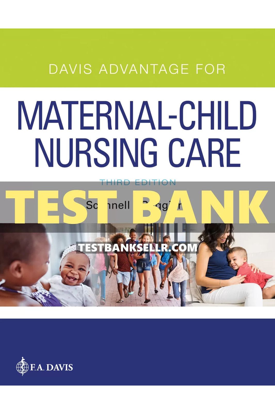 Test Bank for Davis Advantage for Maternal Child Nursing Care 3rd Edition