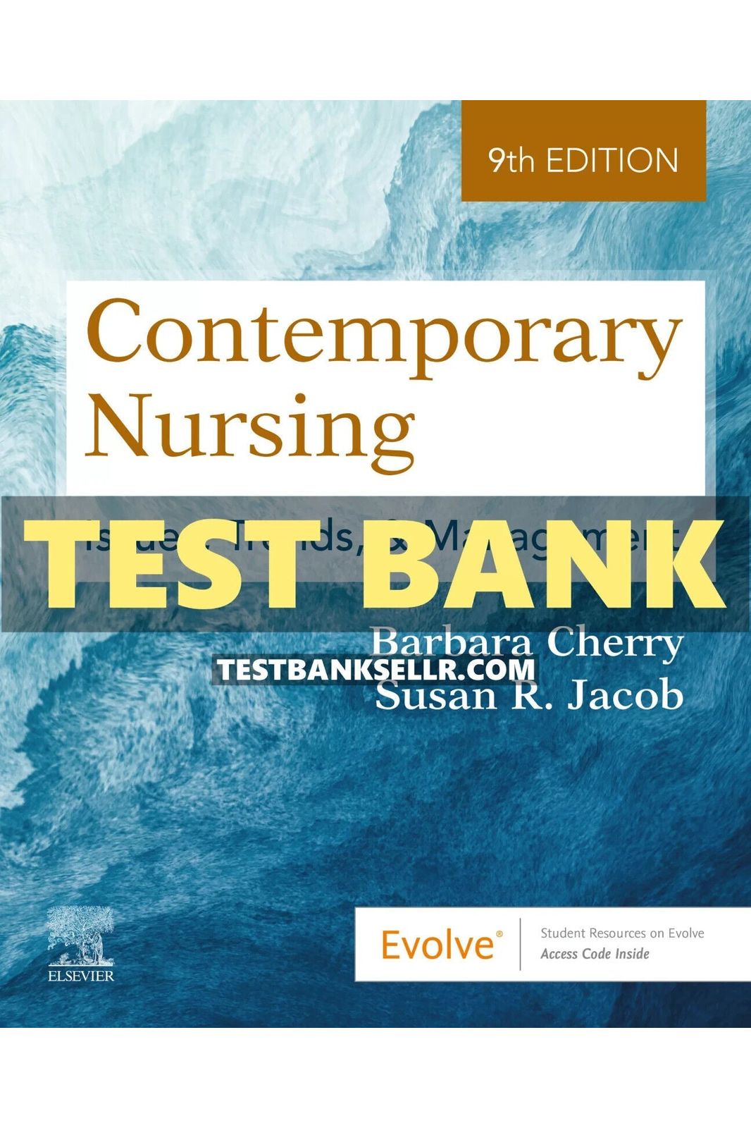 Test Bank for Contemporary Nursing Issues Trends & Management 9th Edition Cherry