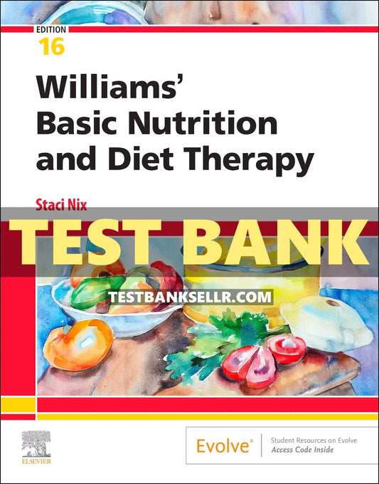 Test Bank For Williams Basic Nutrition And Diet Therapy 16th Edition