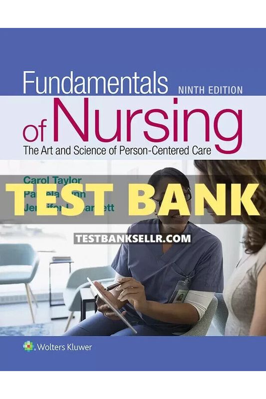 Test Bank for Fundamentals of Nursing 9th Edition By Taylor