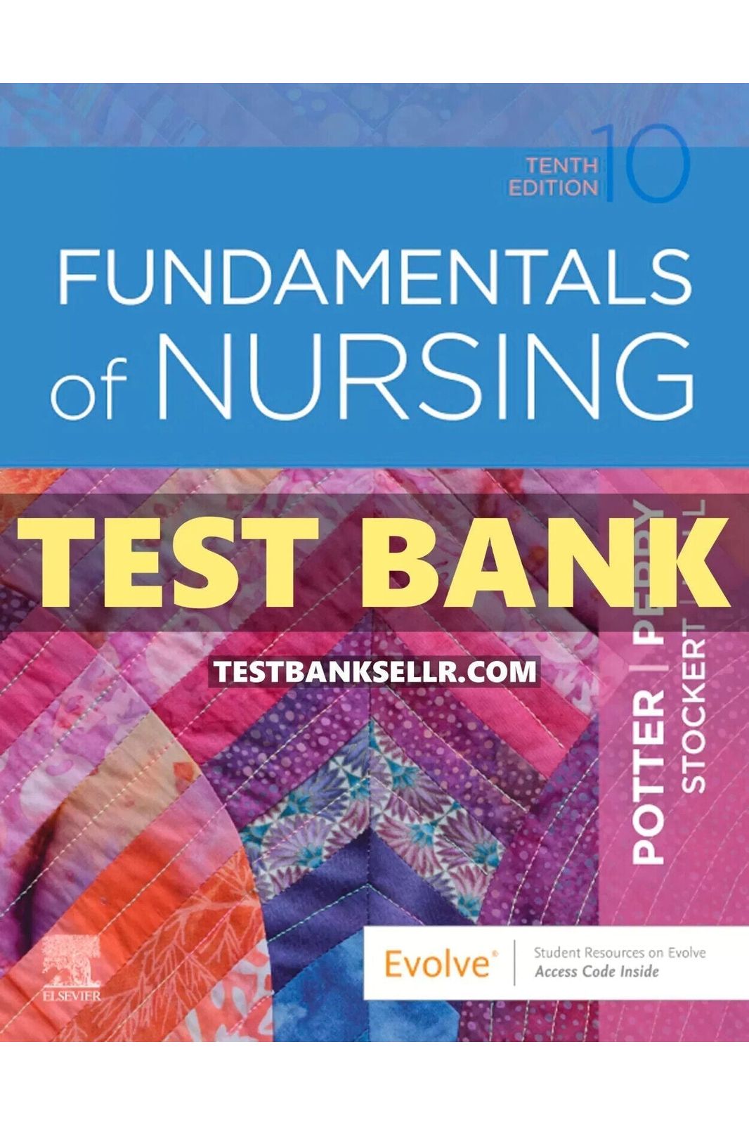 Test Bank for Fundamentals of Nursing 10th Edition Potter