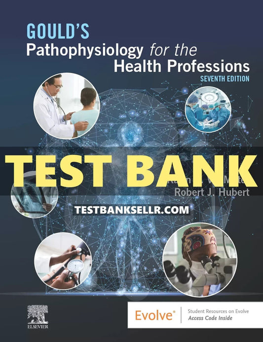 Test Bank for Goulds Pathophysiology for the Health Professions 7th Edition VanMeter