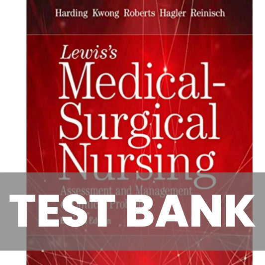 Test Bank for Lewis’s Medical Surgical Nursing Clinical Problem 11th Edition