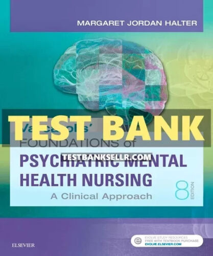 Test Bank for Varcarolis’ Foundations of Psychiatric-Mental Health Nursing 8th Edition