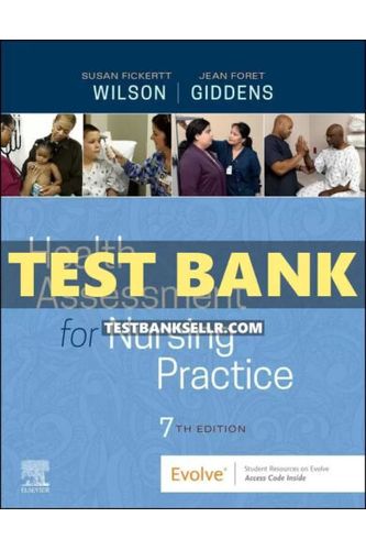 Test Bank for Health Assessment for Nursing Practice 7th Edition Wilson