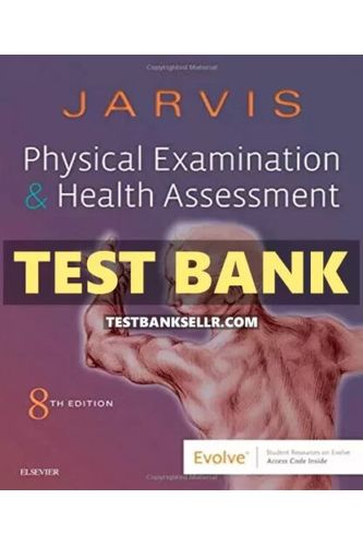 Test Bank for Jarvis Physical Examination And Health Assessment 8th Edition